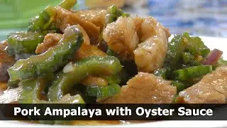 Pork Ampalaya with Oyster Sauce