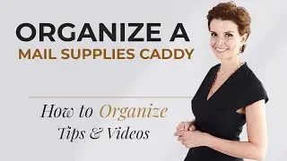 Organize a Mail Supplies Caddy - Paper Organizing Tips with Helena - A Personal Organizer