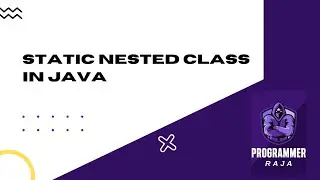 Static nested class in java programming || Tutorial #34