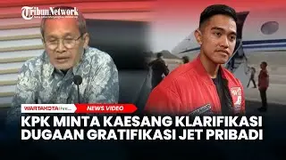 KPK Minta Kaesang Klarifikasi Dugaan Gratifikasi hingga Bukti Pembayaran Jet Pribadi