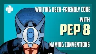 Python tricks: Writing user-friendly code with PEP-8 naming conventions