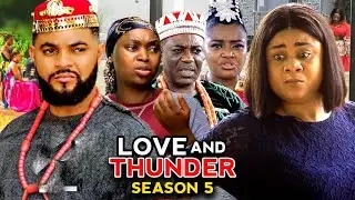 Love & Thunder Season 5 -(New Trending Movie)Uju Okoli & Stephen Odimgbe 2022 Latest Nigerian Movie