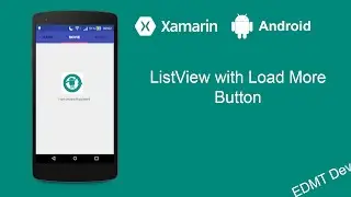 Xamarin Android Tutorial - ListView with Load More Button