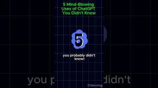5 Mind-Blowing Uses of ChatGPT You Didn't Know