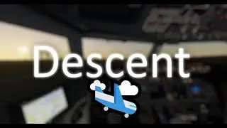 🎇 X-plane 11 | descent