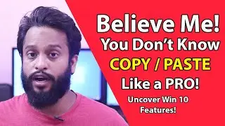 Believe Me You Dont Know How To Copy Paste Like a PRO! Uncover Windows 10 Tips & Tricks!