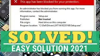 An administrator has blocked you from running this app | Very Solution | New Solution 2021