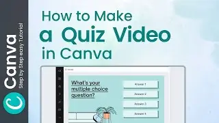 How to Make a Quiz Video in Canva 2024: Canva Mastery