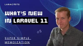 What's New in Laravel 11, Ep 08 - Super Simple Memoization