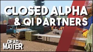Dead Matter Update - Closed Alpha & Qi Partners