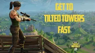 How To Get To Tilted Towers As Fast As Possible! | Fortnite Battle Royal