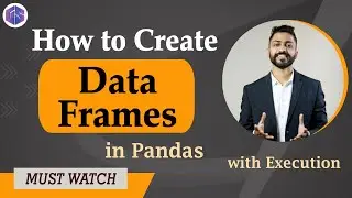How to Create Data Frames in Pandas 🐼 | Various Ways to Create DataFrame in Python 🐍