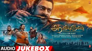 Adipurush (Tamil) Jukebox | Prabhas |Ajay Atul | Sachet Parampara |G. Muralidharan | Om Raut