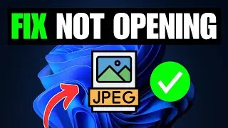 Cant Open JPEG Photos in Windows 11 (How To Fix)