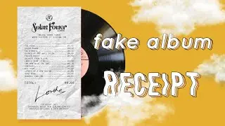 How to make fake album receipt | iOS & Android ✨