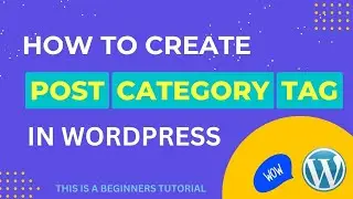 How to Create Post and Add Category and Tag in WordPress | For Beginners | Free Plugin 2023