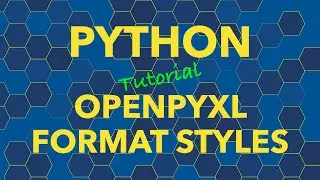 Python openpyxl Font & Cell Format Styles