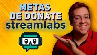 Como criar METAS DE DONATE pelo STREAMLABS