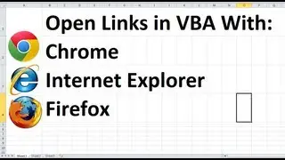 Open Hyperlinks in Firefox, Chrome, Internet Explorer   Excel VBA Tricks