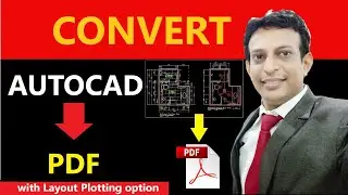 Convert DWG to PDF | AutoCAD TO PDF  | CAD Tutorial for Electrical, Civil, Mechanical Engineering