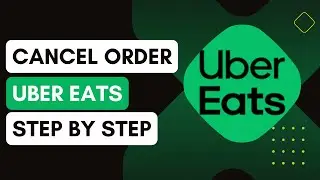 How To Cancel Uber Eats Order !