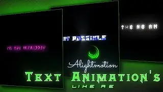 Ae Like Text Animation's For Alightmotion | Alightmotion Text Presets | ( xml, cc , alight link )