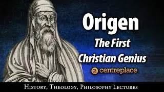 Origen: The First Christian Genius