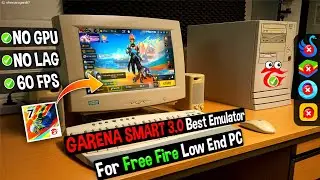 [2024] Garena Smart 3.0 Best Emulator For Free Fire OB45 Low End-PC - 1GB Ram Without GPU & VT