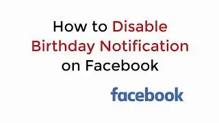 How to Disable Birthday Notification on Facebook (2020)