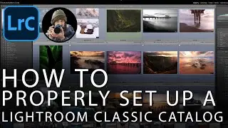 How to Properly Set up a Lightroom Classic Catalog