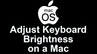 🔥 Mac OS - Adjust Keyboard Brightness - Turn Keyboard Light Off or On  - Change Keyboard Light
