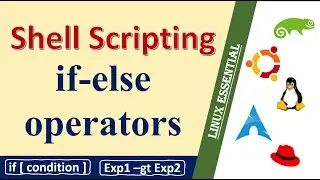 Shell Script Tutorial for Beginners - Part 4 || if-else || Comparison Operators || Logical Operators