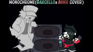 Garcello can't rest in peace(Cold Monochrome Garcello & Annie cover)
