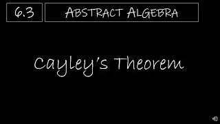 Abstract Algebra - 6.3 Cayley's Theorem