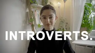 Being an introvert ft Lana Blakely
