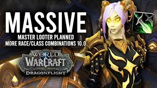 NEW RACE/CLASS COMBINATIONS! Master Looter Could Return In Dragonflight! - WoW: Shadowlands 9.2