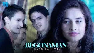 Anvar Sanayev - Begonaman (Official Music Video)