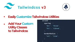 Tailwind CSS v3 Crash Course | #13- How to Customize Tailwindcss | Add Your Custom Utility Classes