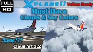 X PLANE 11 Vulkan  Must Have Clouds & Skycolors | Freeware CloudArt 3.2