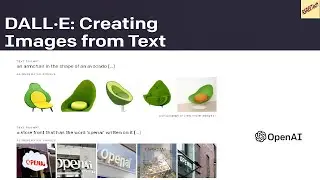 DALL·E: Creating  Images from Text (openai.com blog walkthrough/experiments)