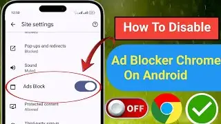 How To Disable Ad Blocker In Google Chrome On Android | Stop Ads On Google Chrome