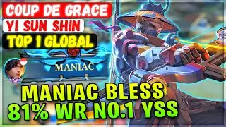 MANIAC BLESS 81% Win Rate No.1 YSS [ Top 1 Global Yi Sun Shin ] Coup de Grace - Mobile Legends Build