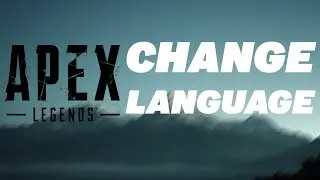 How to Change Language in Apex Legend