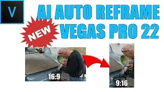 How To Use AI Auto Reframe in Vegas Pro 22