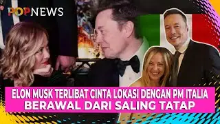 Elon Musk Jalin Hubungan Spesial dengan PM Italia ?