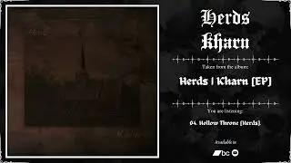 HERDS / KHARN - Herds | Kharn [EP] | 2024 | Full Split |