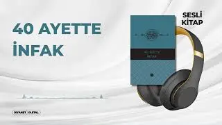 40 Ayette İnfak - Sesli Kitap