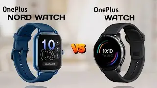 OnePlus Nord Watch vs OnePlus Watch | Full Comparison ⚡