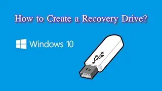 Top 2 Ways to Create a Windows 10 USB Recovery Drive