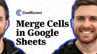 How to Merge Cells in Google Sheets: Combine Horizontally, Vertically, and More